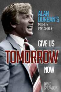 Give Us Tomorrow Now : Alan Durban's Mission Impossible