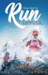 How Not to Run : A Journey to the Roof of the World
