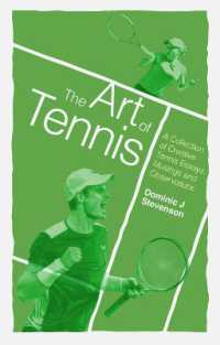 The Art of Tennis : A Collection of Creative Tennis Essays, Musings and Observations