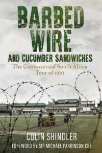 Barbed Wire and Cucumber Sandwiches : The Controversial South African Tour of 1970