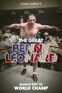 The Great Benny Leonard : Mama'S Boy to World Champ