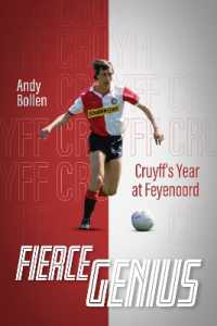 Fierce Genius : Cruyff's Year at Feyenoord