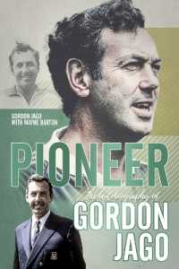 Pioneer : The Autobiography of Gordon Jago