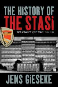 The History of the Stasi : East Germany's Secret Police, 1945-1990