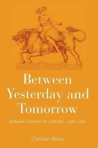 Between Yesterday and Tomorrow : German Visions of Europe, 1926-1950