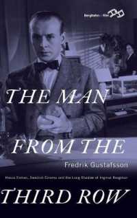 The Man from the Third Row : Hasse Ekman, Swedish Cinema and the Long Shadow of Ingmar Bergman （Library Binding）