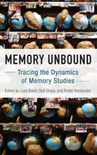 Memory Unbound : Tracing the Dynamics of Memory Studies （Library Binding）