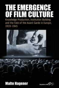The Emergence of Film Culture : Knowledge Production, Institution Building, and the Fate of the Avant-Garde in Europe, 1919-1945 (Film Europa)
