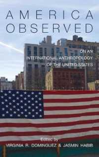 America Observed : On an International Anthropology of the United States （Library Binding）