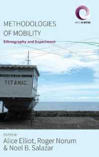 Methodologies of Mobility : Ethnography and Experiment (Worlds in Motion) （Library Binding）