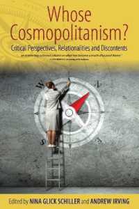 Whose Cosmopolitanism? : Critical Perspectives, Relationalities and Discontents