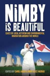 Nimby Is Beautiful : Cases of Local Activism and Environmental Innovation around the World