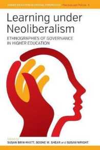 Learning under Neoliberalism : Ethnographies of Governance in Higher Education (Higher Education in Critical Perspective: Practices and Policies)