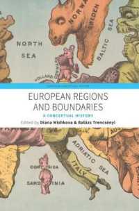 European Regions and Boundaries : A Conceptual History (European Conceptual History) （Library Binding）