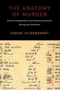 The Anatomy of Murder : Ethical Transgressions and Anatomical Science during the Third Reich