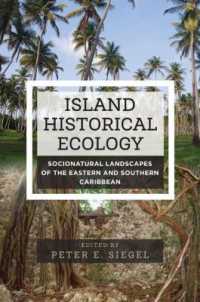 Island Historical Ecology : Socionatural Landscapes of the Eastern and Southern Caribbean