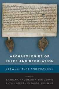 Archaeologies of Rules and Regulation : Between Text and Practice