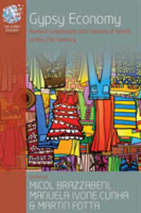 Gypsy Economy : Romani Livelihoods and Notions of Worth in the 21st Century (The Human Economy)
