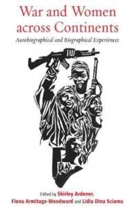War and Women across Continents : Autobiographical and Biographical Experiences