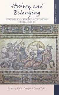 History and Belonging : Representations of the Past in Contemporary European Politics (Making Sense of History)