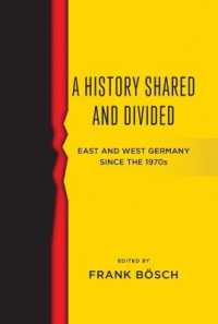 A History Shared and Divided : East and West Germany since the 1970s （Library Binding）