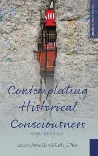 Contemplating Historical Consciousness : Notes from the Field (Making Sense of History) （Library Binding）