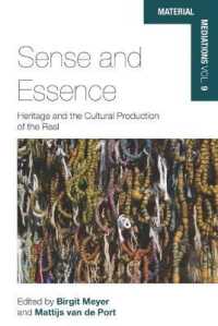 Sense and Essence : Heritage and the Cultural Production of the Real (Material Mediations: People and Things in a World of Movement)
