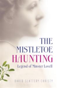 Mistletoe Haunting, the - Legend of Minster Lovell