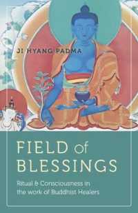 Field of Blessings : Ritual & Consciousness in the work of Buddhist Healers