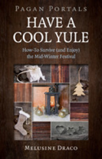 Pagan Portals - Have a Cool Yule : How-To Survive (and Enjoy) the Mid-Winter Festival