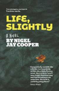 Life, Slightly - a Novel -- Paperback / softback