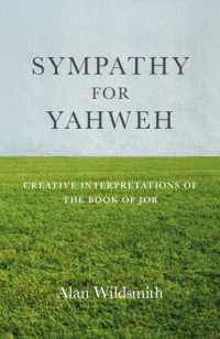 Sympathy for Yahweh : Creative Interpretations of the Book of Job