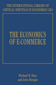 電子商取引の経済学<br>The Economics of E-Commerce (The International Library of Critical Writings in Economics series)