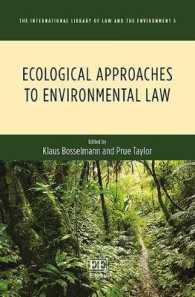 環境法への生態学的アプローチ<br>Ecological Approaches to Environmental Law (The International Library of Law and the Environment series)