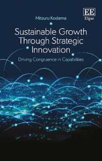 児玉充著／戦略的イノベーションを通じた持続可能な成長<br>Sustainable Growth through Strategic Innovation : Driving Congruence in Capabilities
