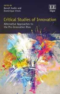 批判的イノベーション研究と代替的アプローチ<br>Critical Studies of Innovation : Alternative Approaches to the Pro-Innovation Bias
