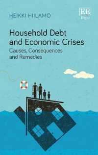家計債務と経済危機<br>Household Debt and Economic Crises : Causes, Consequences and Remedies