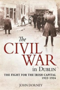The Civil War in Dublin : The Fight for the Irish Capital, 1922-1924