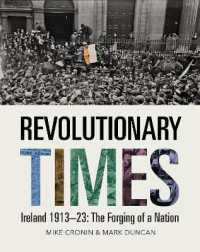 Revolutionary Times : Ireland 1913-1923: The Forging of a Nation
