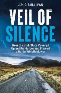 Veil of Silence : How the Irish State Covered Up an IRA Murder and Framed a Garda Whistleblower