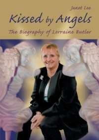 Kissed by Angels : The Biography of Lorraine Butler
