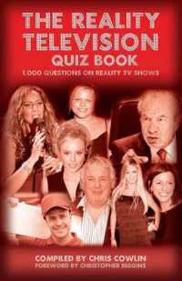 The Reality Television Quiz Book: 1000 Questions on Reality TV Shows （3RD）