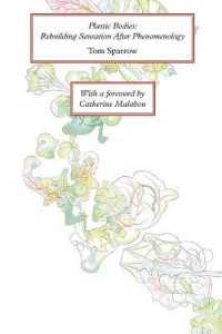 Plastic Bodies : Rebuilding Sensation after Phenomenology (New Metaphysics)