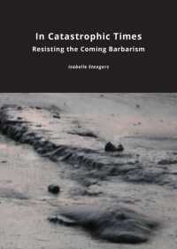In Catastrophic Times : Resisting the Coming Barbarism (Critical Climate Change)