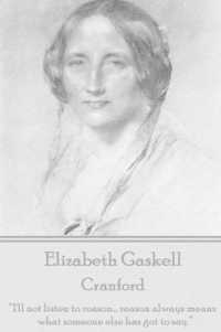 Elizabeth Gaskell - Cranford : 'I'll not listen to reason... reason always means what someone else has got to say.'
