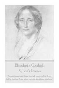 Elizabeth Gaskell - Sylvia's Lovers : 'Sometimes one likes foolish people for their folly, better than wise people for their wisdom.'