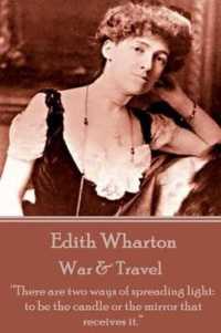 Edith Wharton - War & Travel : 'There are two ways of spreading light: to be the candle or the mirror that receives it.'