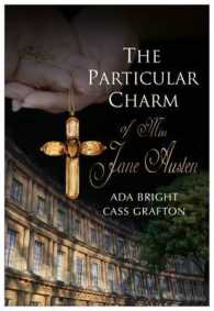 The Particular Charm of Miss Jane Austen