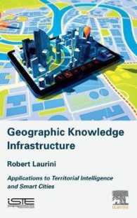 Geographic Knowledge Infrastructure : Applications to Territorial Intelligence and Smart Cities
