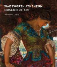 Wadsworth Atheneum Museum of Art : Uncommon Legacy